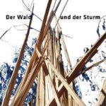 Der Wald und der Sturm - mit Veronika Moos