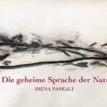 Die geheime Sprache der Natur -  Irena Paskali