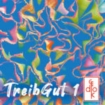 “TreibGut 1”